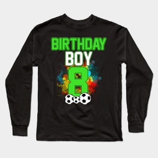 Kids 8th Birthday Soccer 8 Years Old Birthday Long Sleeve T-Shirt